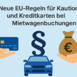 EU-Regelung Kaution Kreditkarte Mietwagen